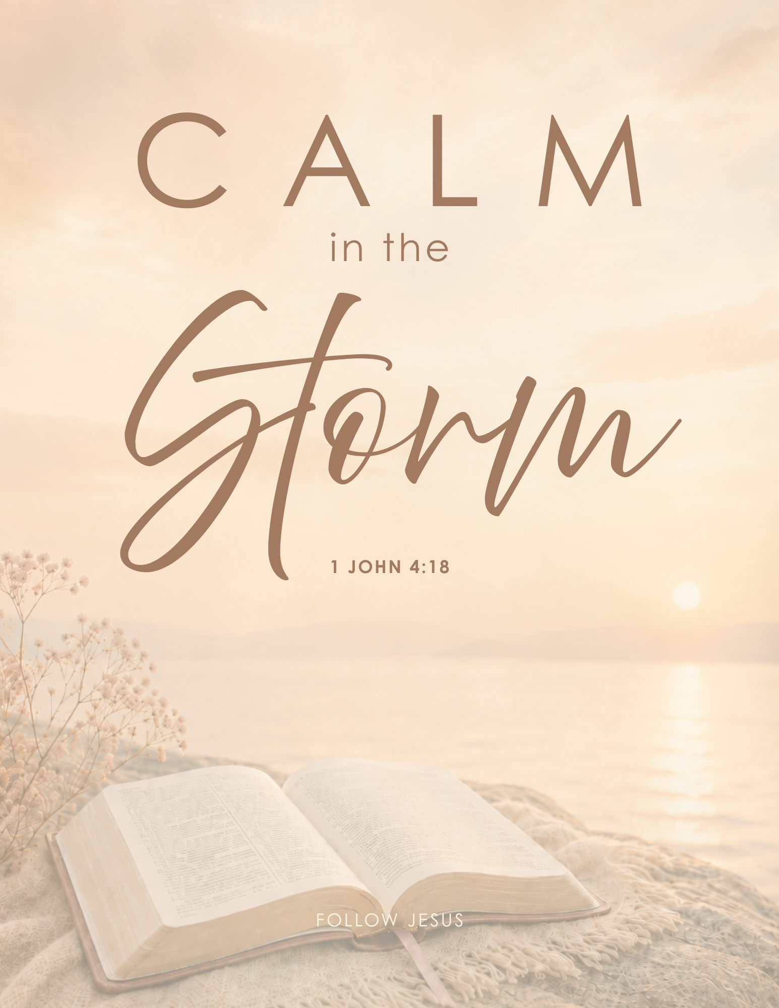 05 | Calm in the Storm | 1 John 4:18