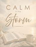 06 | Calm in the Storm | 2 Corinthians 1:4