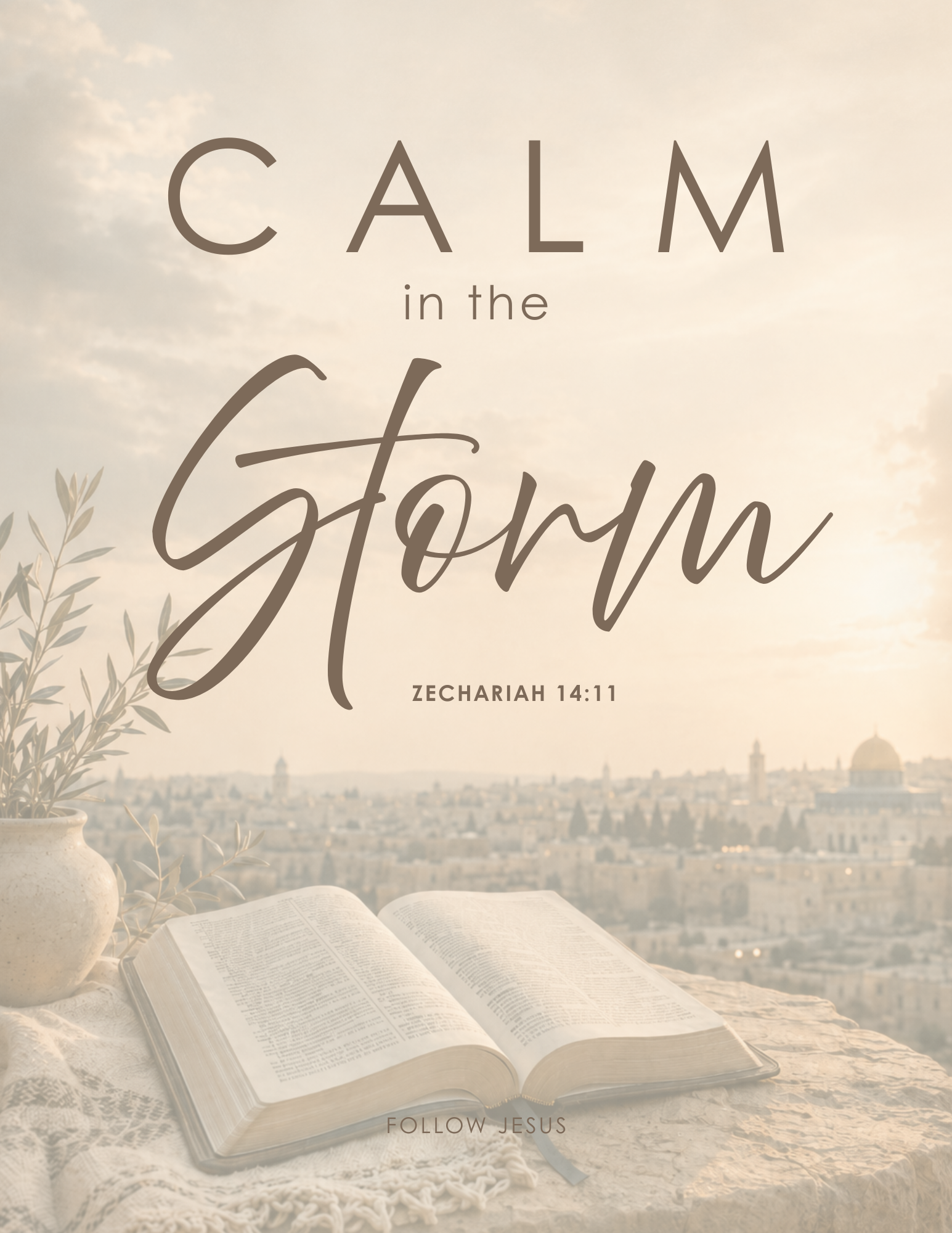 16 | Calm in the Storm | Zechariah 14:11