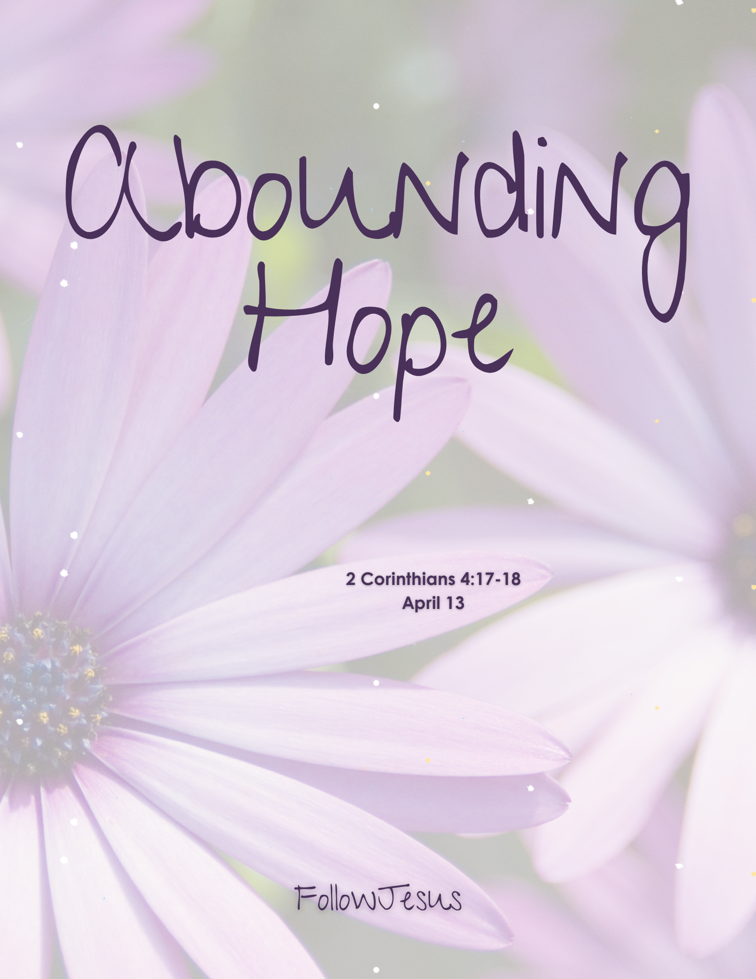 Day 13 | Abounding Hope | 2 Corinthians 4:17-18