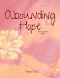 Day 01 | Abounding Hope  |  Romans 15:13