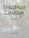 Day 03 | Steadfast Courage | Deuteronomy 31:6
