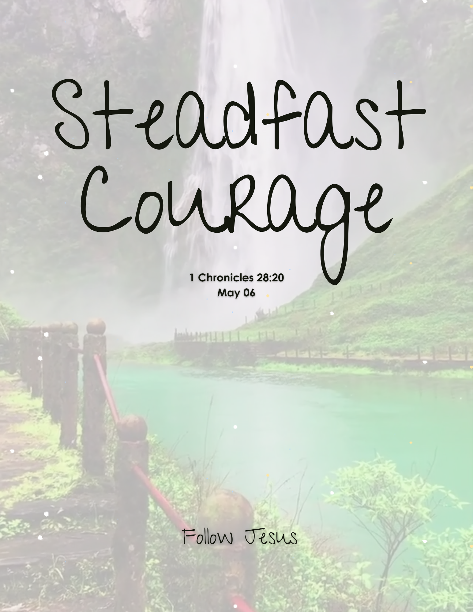 Day 06 | Steadfast Courage | 1 Chronicles 28:20