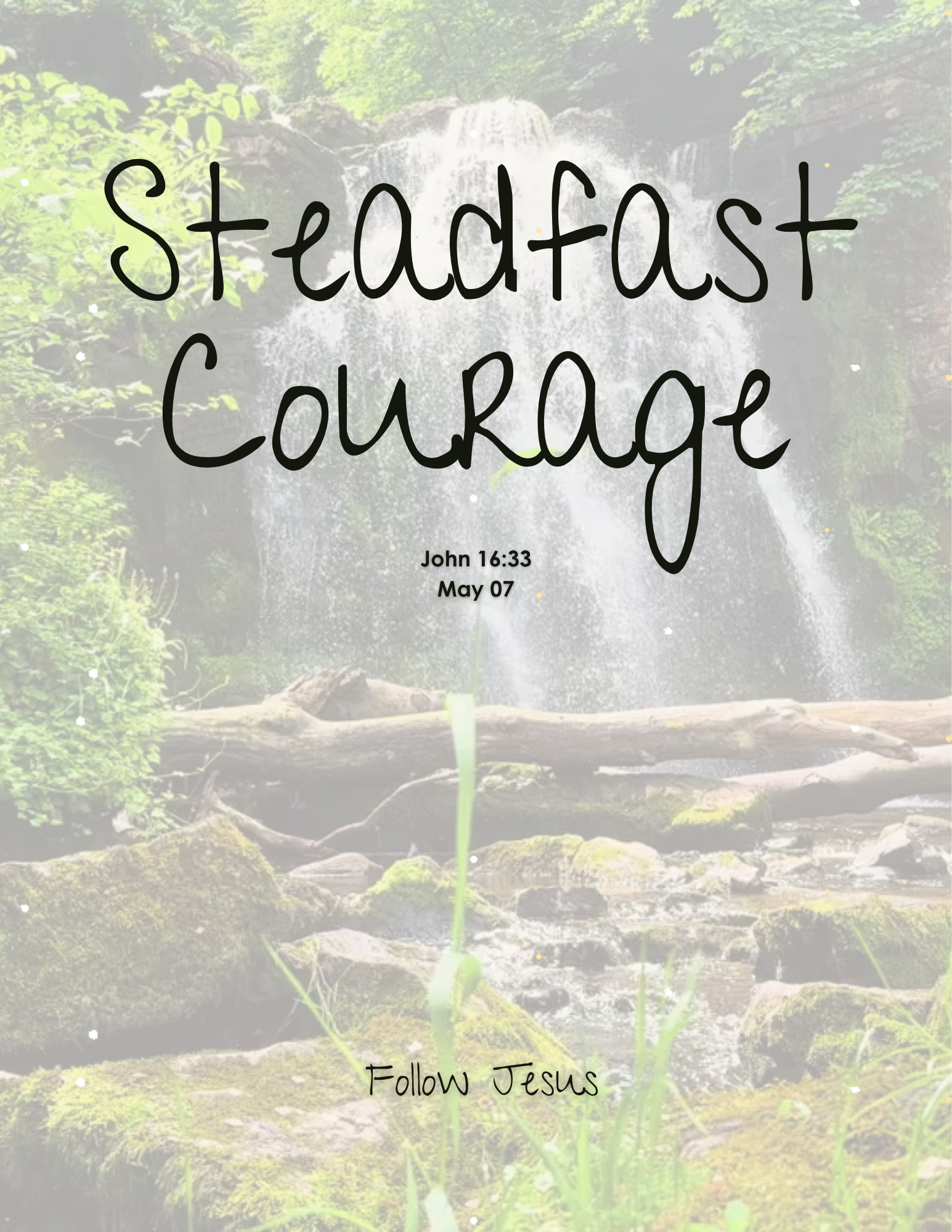 Day 07 | Steadfast Courage | John 16:33