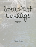 Day 12 | Steadfast Courage | Ephesians 6:10