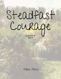 Day 19 | Steadfast Courage | Daniel 3:17-18