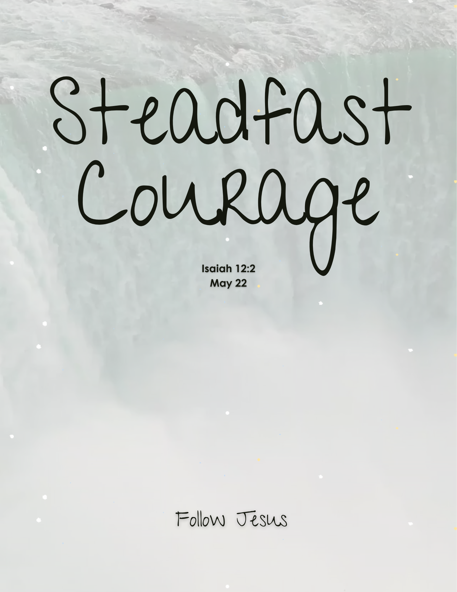 Day 22 | Steadfast Courage | Isaiah 12:2